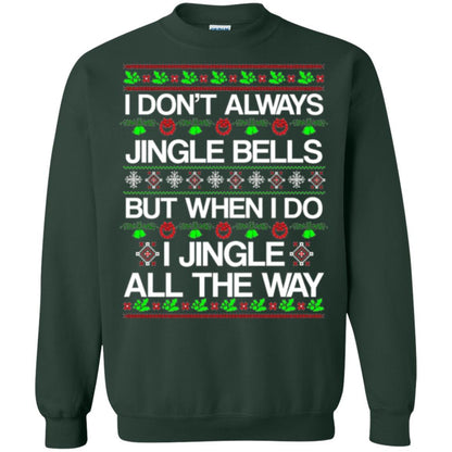 Christmas T-shirt I Don't Always Jingle Bells Forest Green