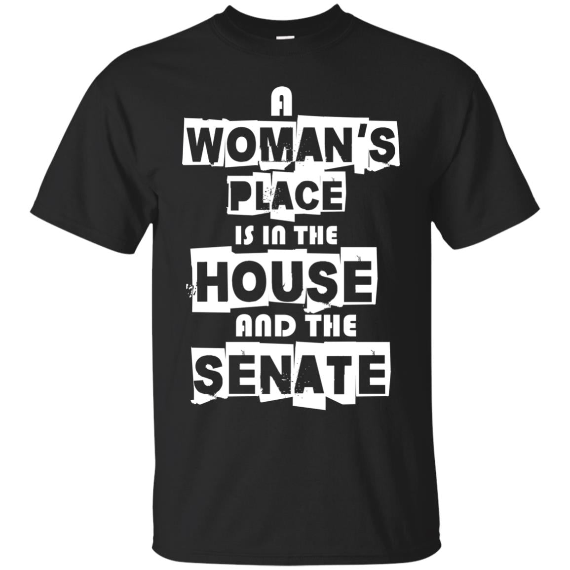 Women's Right T-shirt A Woman's Place Is In The House And The Senate Black
