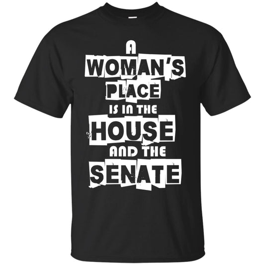 Women's Right T-shirt A Woman's Place Is In The House And The Senate Black