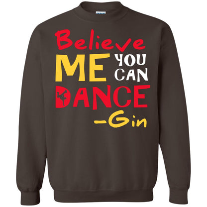 Believe Me You Can Dance Gin Wine Lover T-shirt Dark Chocolate