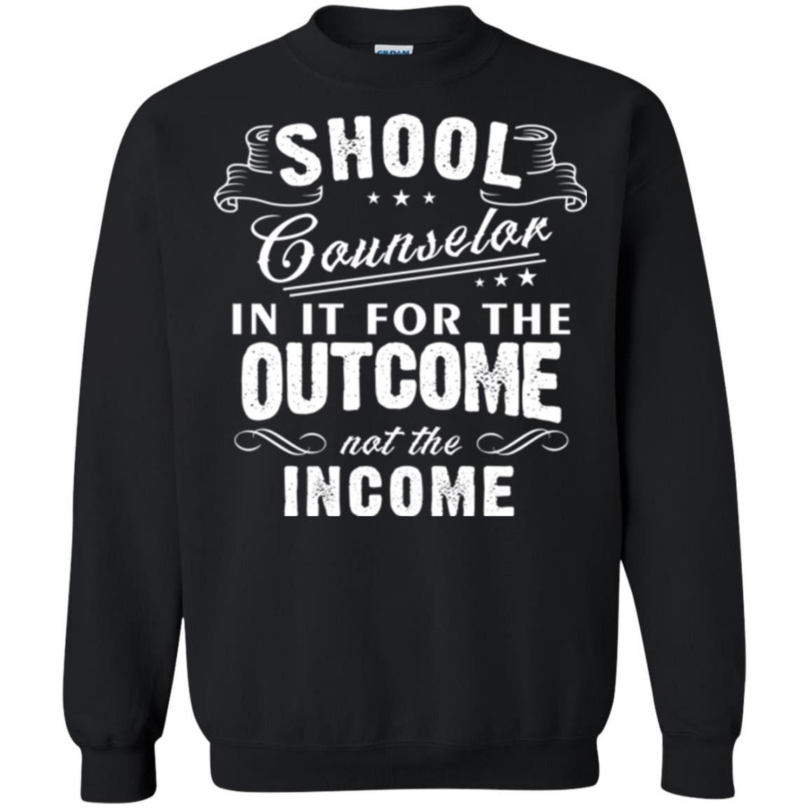 School Counselor T-shirt In It For The Outcome Not The Income Black