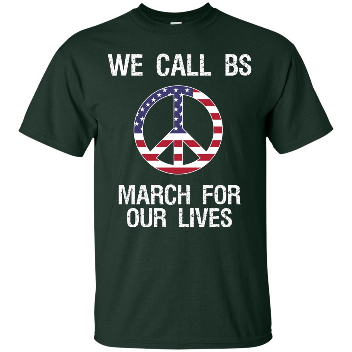 We Call Bs March For Our Lives Anti Gun T-shirt Forest