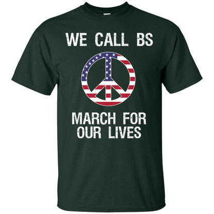 We Call Bs March For Our Lives Anti Gun T-shirt Forest
