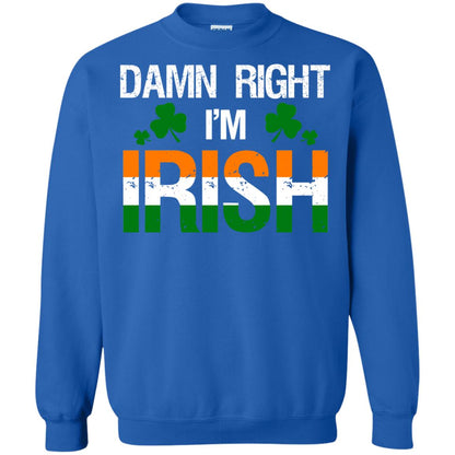Damn Right I_m Irish Shirt Royal