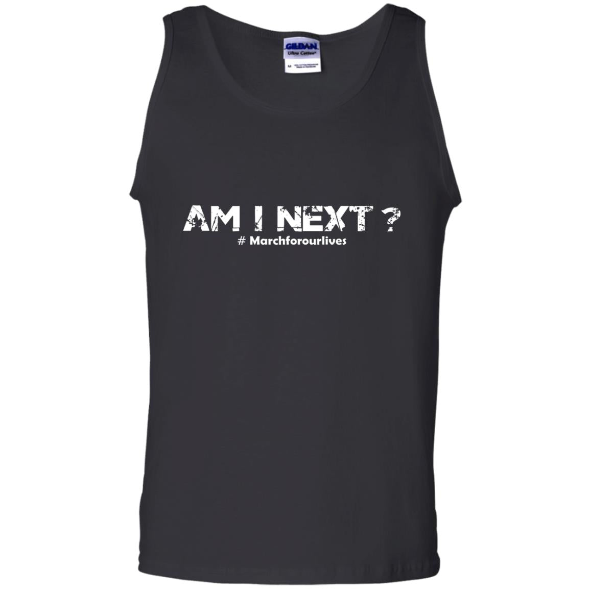 Am I Next Hash Tag March For Our Lives Gun Control T-shirt Black