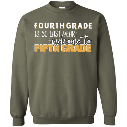 Fourth Grade Is So Last Year Welcome To Fifth Grade Back To School 2019 Shirt Military Green