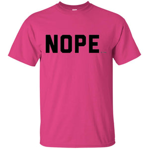 Nope Not Today T-shirt