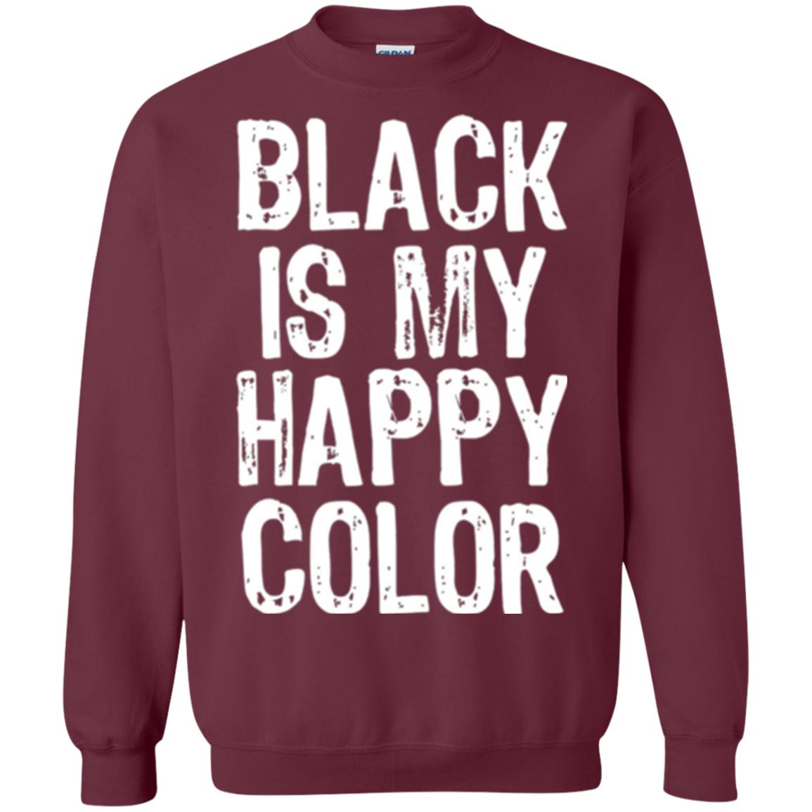 Black Is My Happy Color T-shirt Maroon