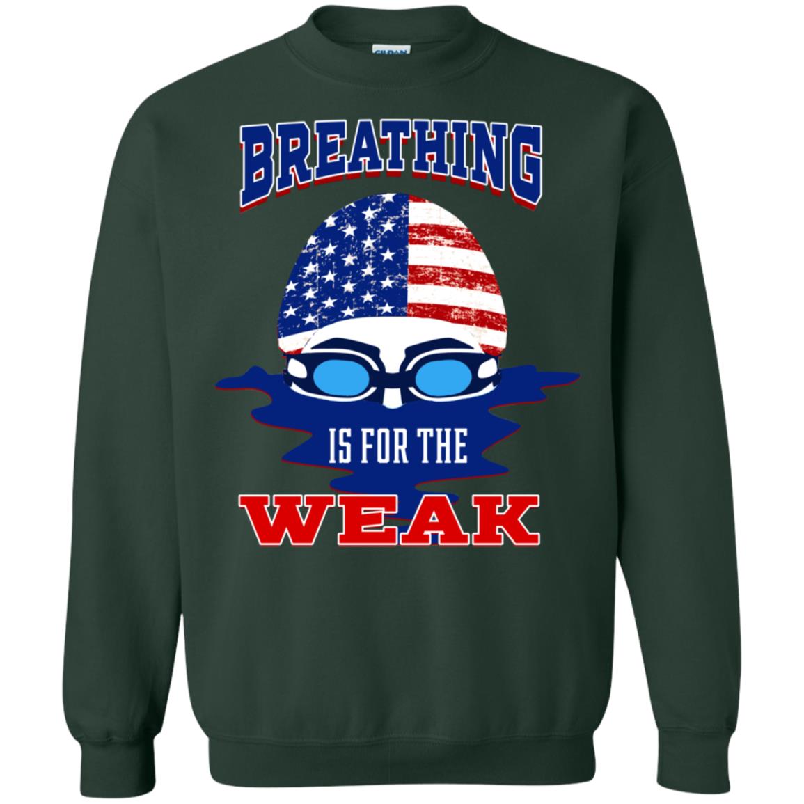 Breathing Is For The Weak Swimmer Gift Shirt Forest Green