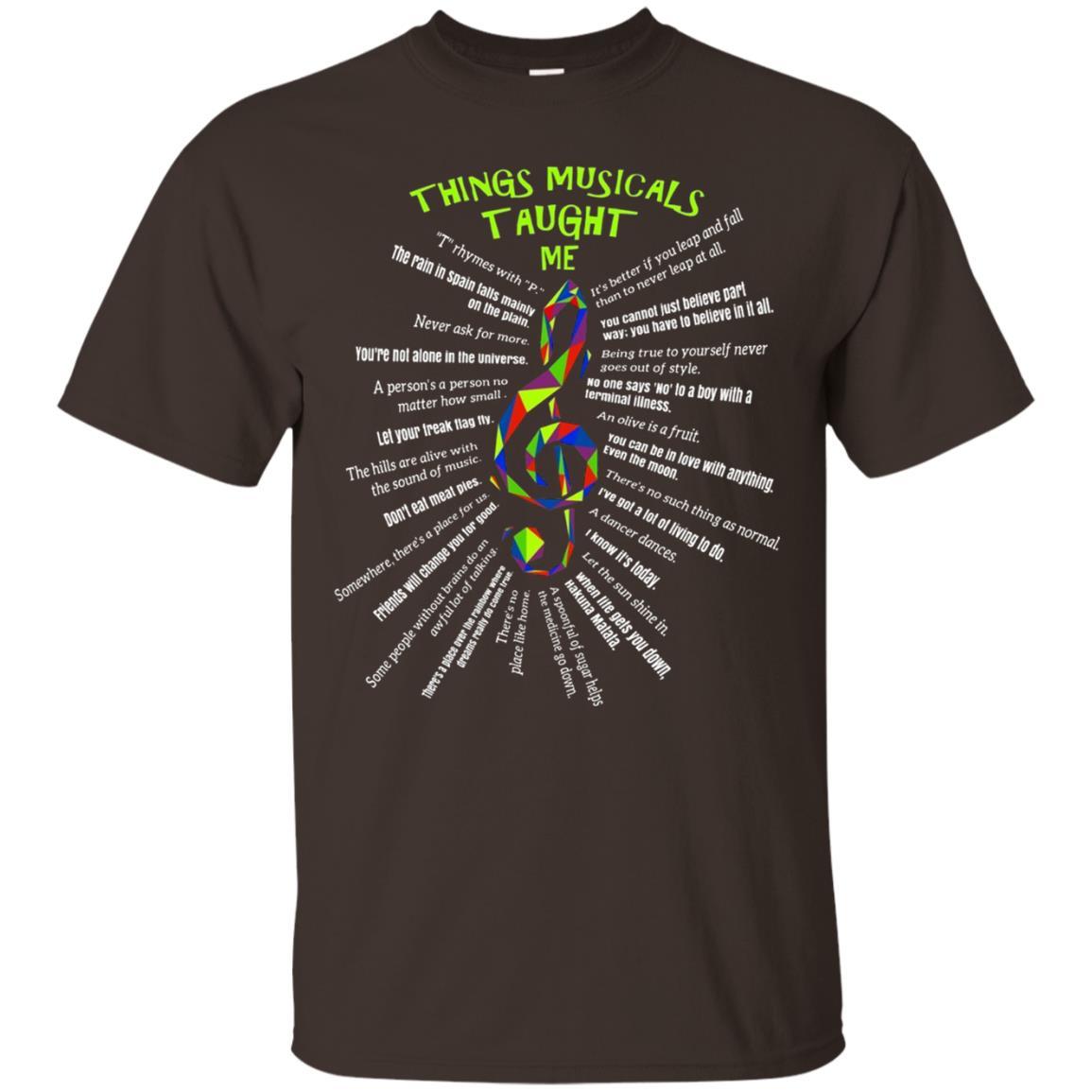 Music Lovers T-Shirt Things Musicals Taught Me Dark Chocolate