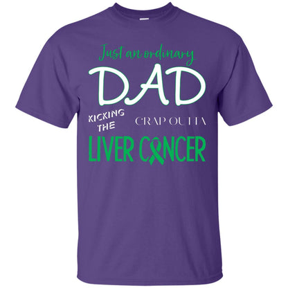 Just An Ordinary Dad Kicking The Crap Outta Liver Cancer Shirt Purple