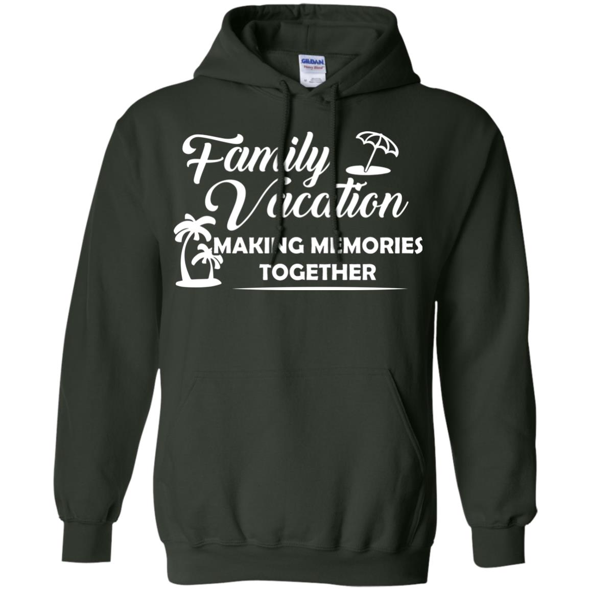 Family Vacation Making Memories Together Forest Green