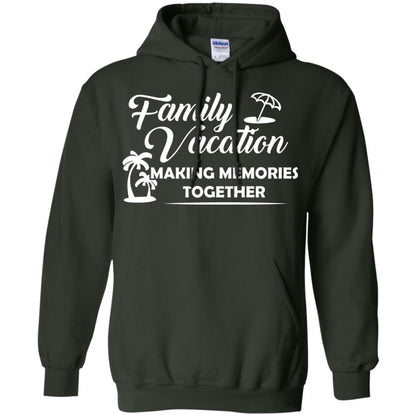 Family Vacation Making Memories Together Forest Green