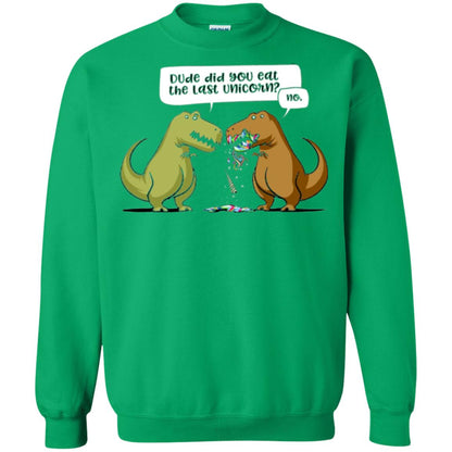 Dinosaur T-shirt Dude Did You Eat The Last Unicorn Irish Green