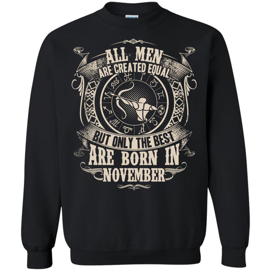 All Men Are Created Equal, But Only The Best Are Born In November T-shirt Black