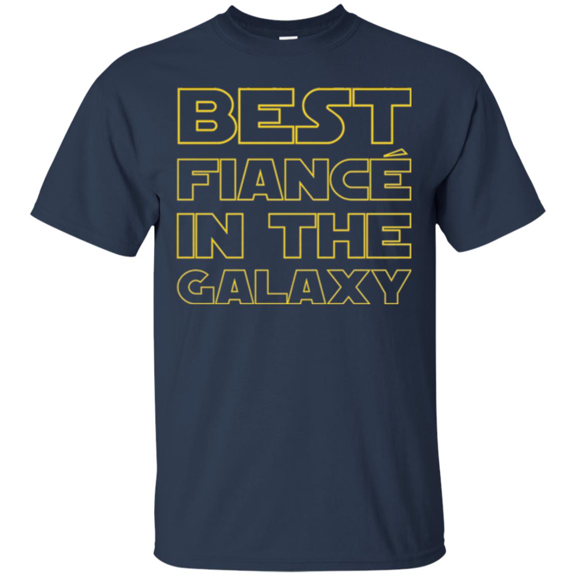 Engaged Married Wedding T-shirt Best Fiance In The Galaxy Navy
