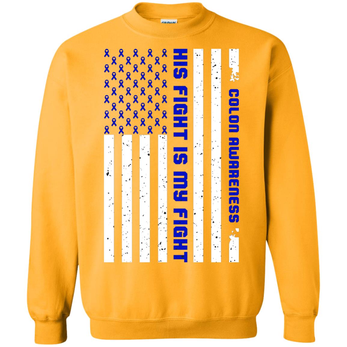 Colon Awareness His Fight Is My Fight Dark Blue Ribbon Stars Flag Of Usa Shirt Gold