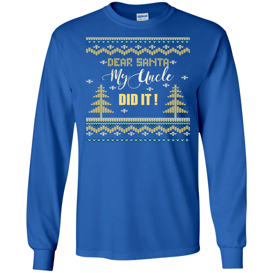 Christmas T-shirt Dear Santa My Uncle Did It Royal