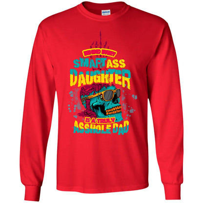 Behind Every Smart Daughter Is A Truly Dad Family Shirt Red