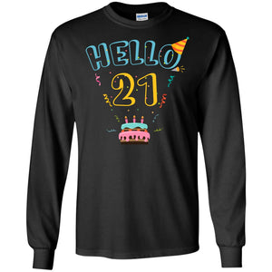 Hello 21 Twenty One Years Old 21th 1997s Birthday Gift ShirtG240 Gildan LS Ultra Cotton T-Shirt