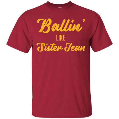 Ballin Like Sister Jean College Basketball Ramblers T-shirt Cardinal