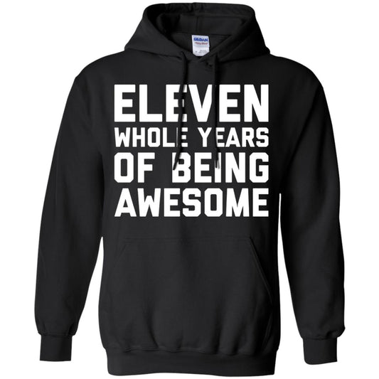 Eleven Whole Years Of Being Awesome 11th Birthday T-shirt Black