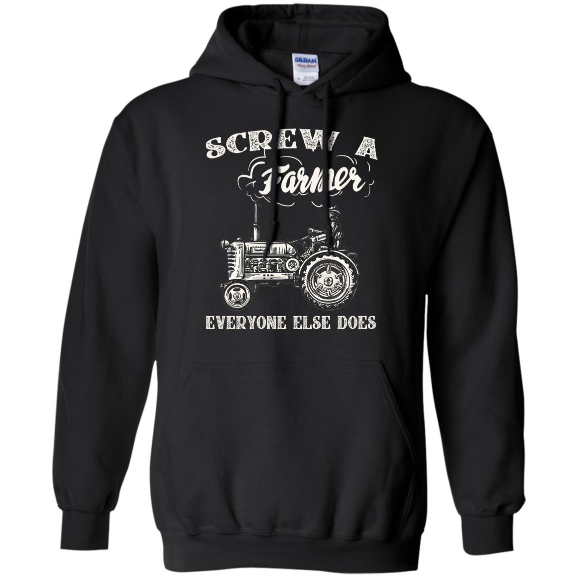 Screw A Farmer Everyone Else Does Farming Shirt Black