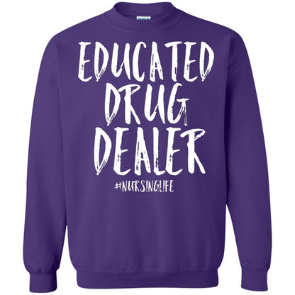 Educated Drug Dealer Nurse Nursing Life Shirt Purple