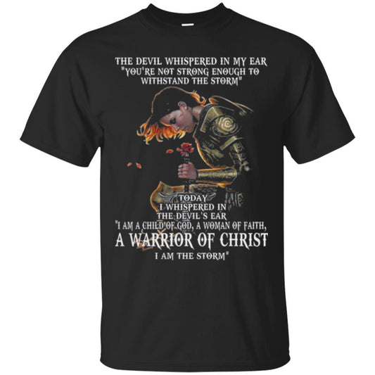 Warrior T-shirt I Am A Child Of God A Woman Of Faith T-shirt Black