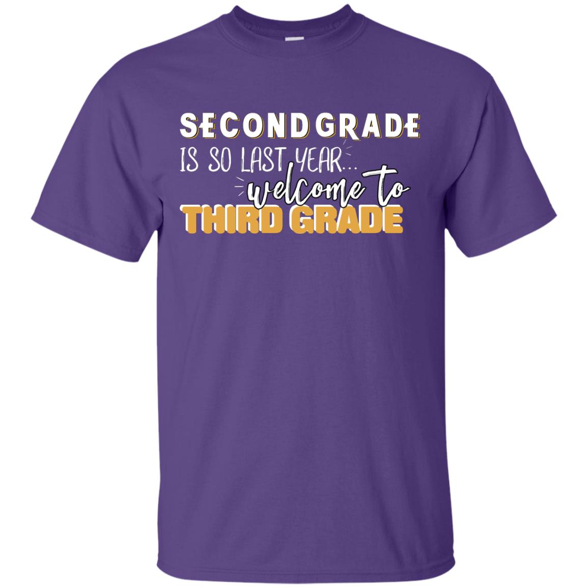 Rata-second Grade Is So Last Year Welcome To Third Grade Back To School 2019 Shirt Purple