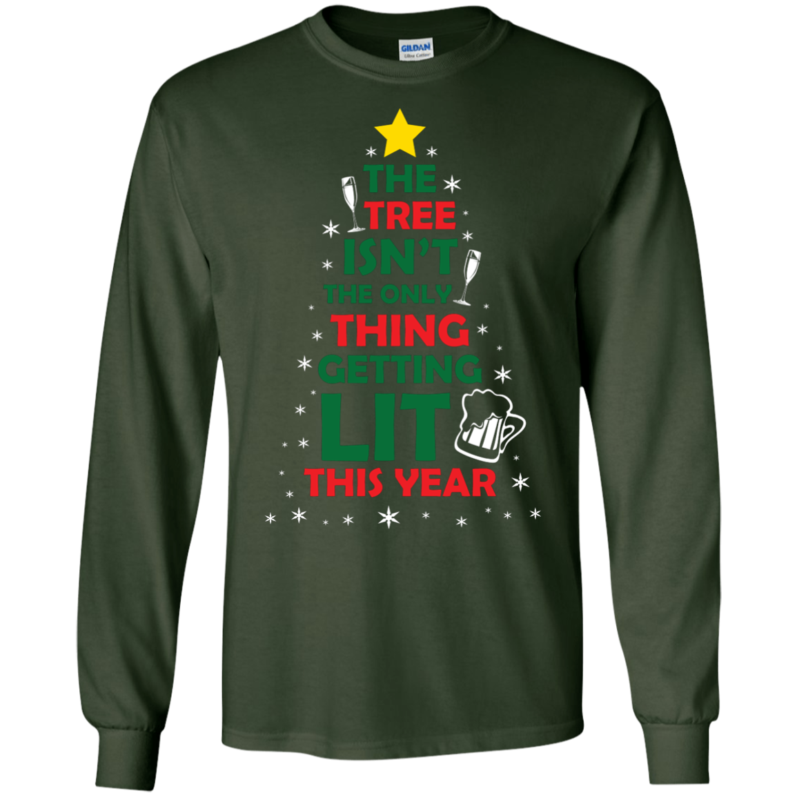 Christmas T-shirt The Tree Isn't The Only Thing Getting Lit This Year Forest Green