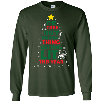 Christmas T-shirt The Tree Isn't The Only Thing Getting Lit This Year Forest Green