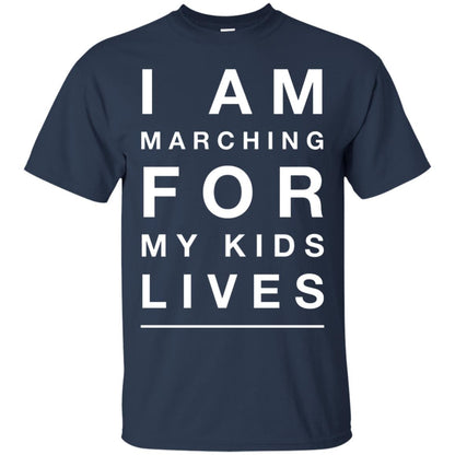 I Am Marching For My Kids Lives March Gun Control T-shirt Navy