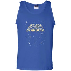 Astronaut T-shirt We Are Not Figuratively But Literally Stardust