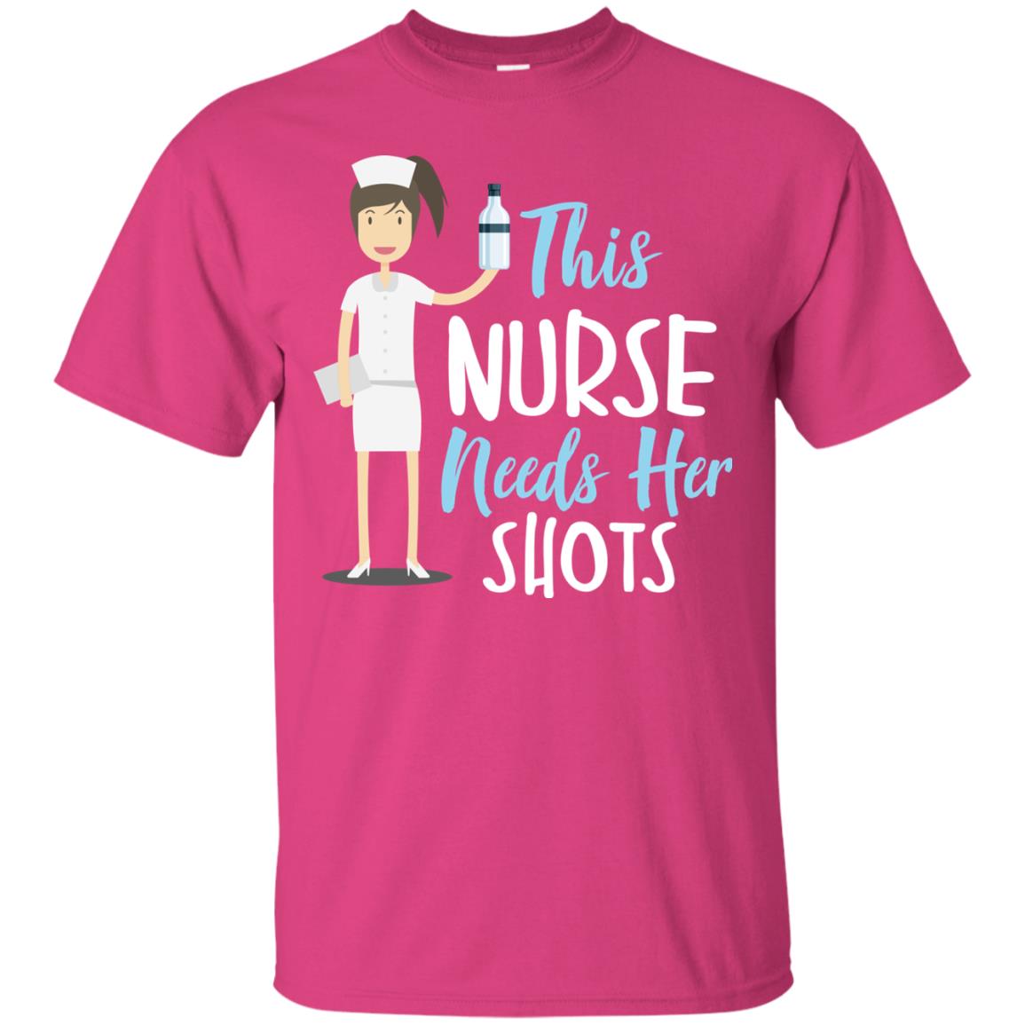 This Nurse Needs Her Shots Funny Saying T-shirt For Nurse Heliconia
