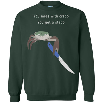 Funny Crab T-shirt You Mess With Crabo You Get A Stabo Forest Green