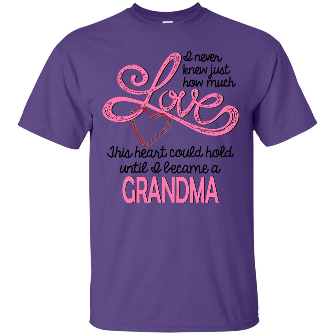 I Never Knew Just How Much Love This Heart Could Hold Until I Became A Grandma Purple