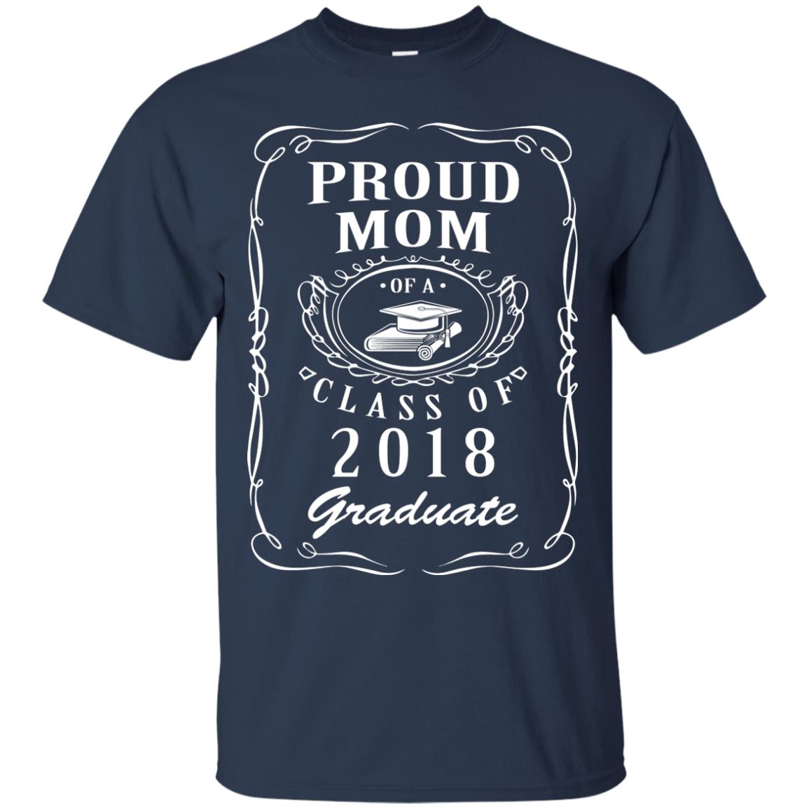 Proud Mom Of A Class Of 2018 Graduate Mommy Shirt Navy