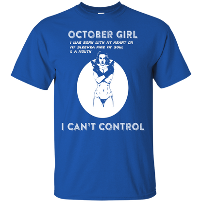 October Girl I Was Born With My Heart T-shirt Royal