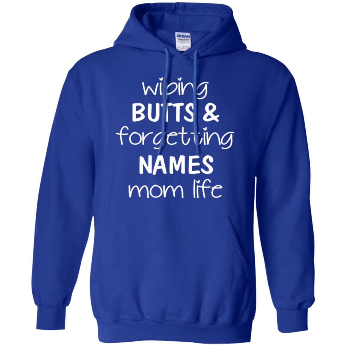 Mom T-shirt Wiping Butts Forgetting Names Royal