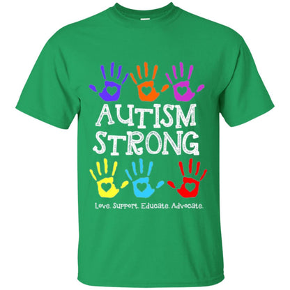 Autism Awareness T-shirt Autism Strong Love Support Educate Advocate Irish Green