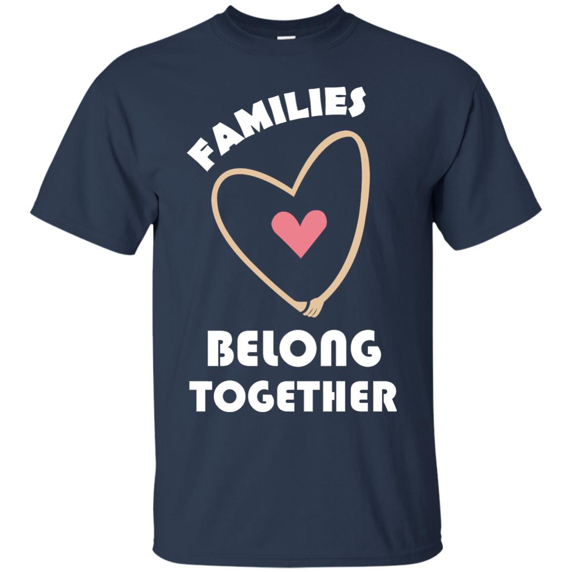 Families Belong Together Shirt For Members Of Family Navy