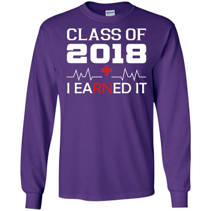 Class Of 2018 I Earned It Graduate Registered Nurse Shirt Purple