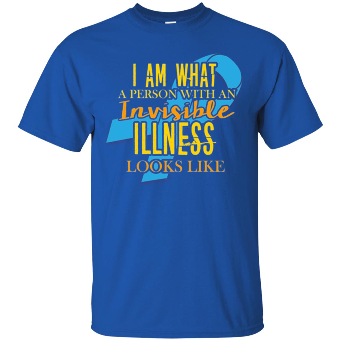 Autism T-shirt I Am What A Person With An Invinsible Illness Looks Like Royal