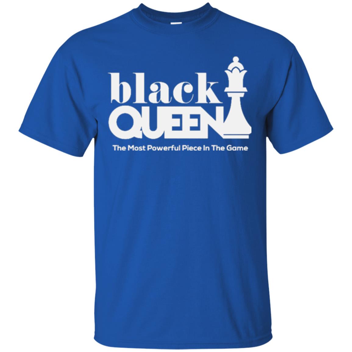 Black Queen The Most Powerful Piece In The Game Proud Black Woman T-shirt Royal