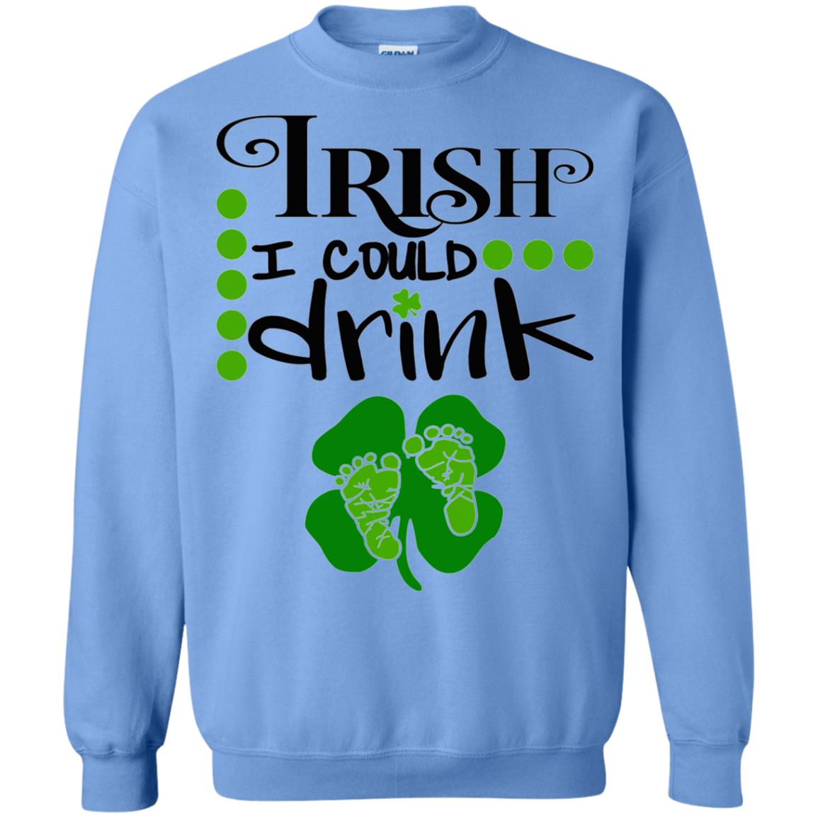 Baby Irish I Could Drink Pregnancy St Patrick_s Day T-shirt Carolina Blue