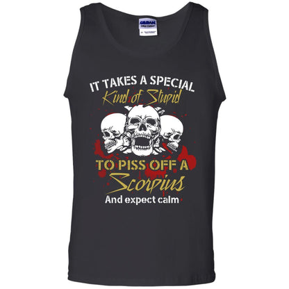 Brithday T-shirt It Take A Special Kind Of Stupid To Piss Off A Scorpius And Expect Calm Black