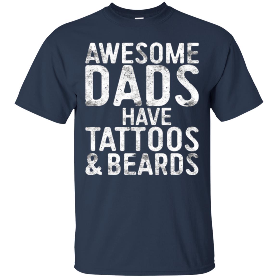 Daddy T-shirt Awesome Dads Have Tattoos And Beards Navy