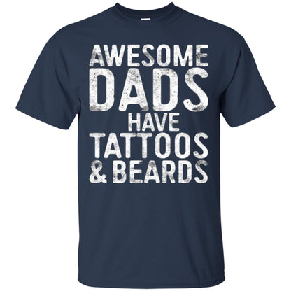 Daddy T-shirt Awesome Dads Have Tattoos And Beards Navy