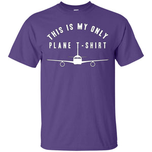 This Is My Only Plane T-shirtG200 Gildan Ultra Cotton T-Shirt